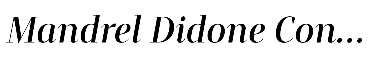 Mandrel Didone Condensed Demi Italic